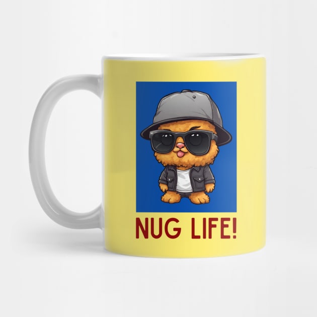 Nug Life | Nugget Pun by Allthingspunny